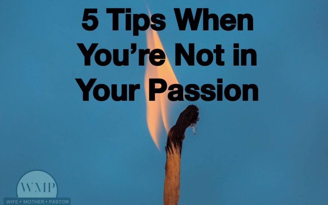 Not Serving Where Your Passions Lie?  Try These 5 Tips.