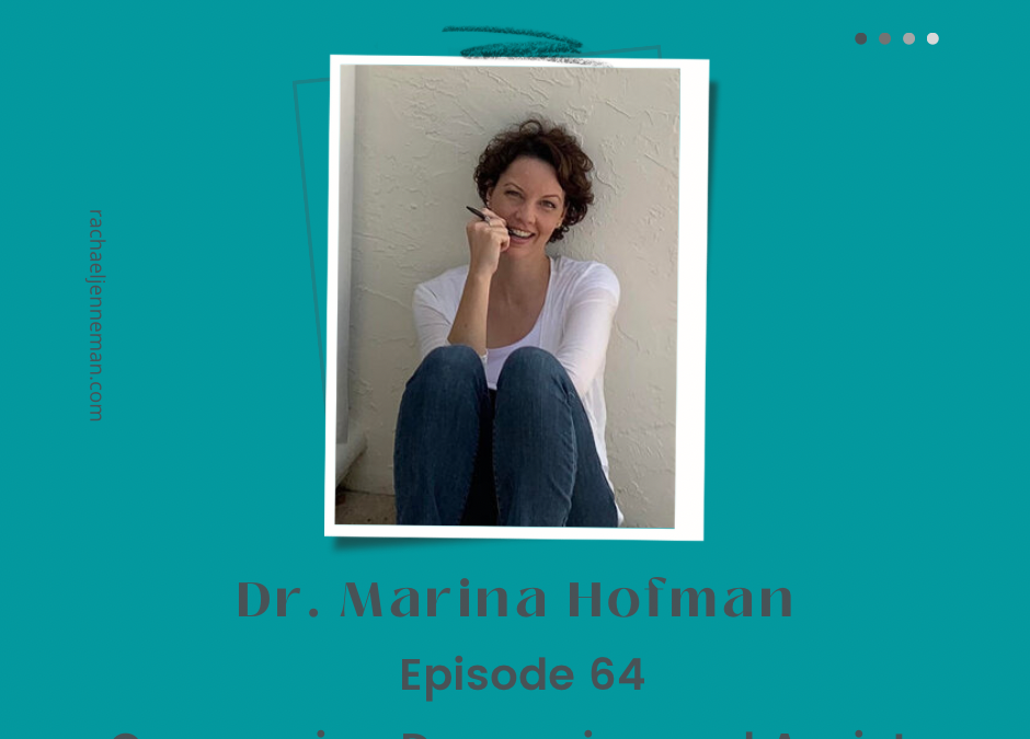 Episode 64: Dr. Marina Hofman- Overcoming Depression and Anxiety